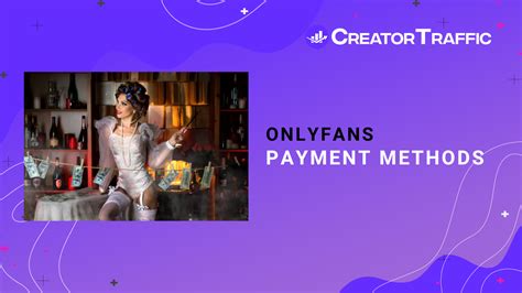 onlyfans payment methods|Navigating Finances: How to Handle Payments on OnlyFans.